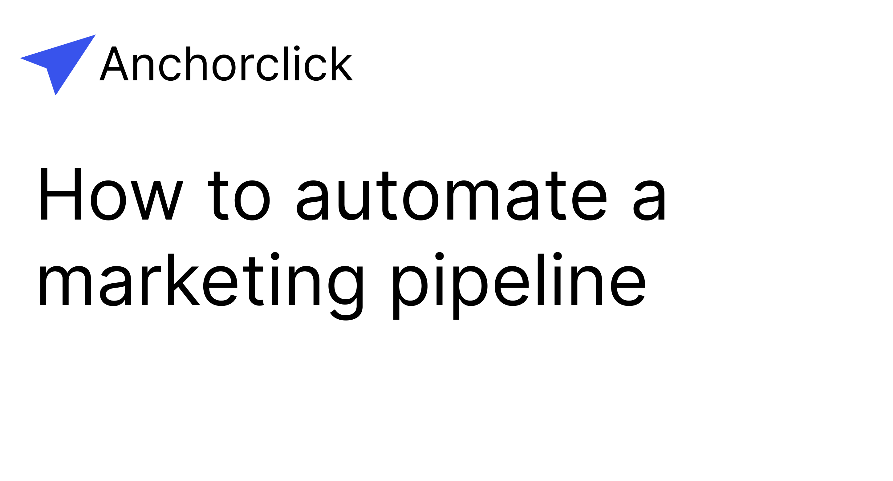 Automating a Marketing Pipeline: Strategies for Streamlined Success