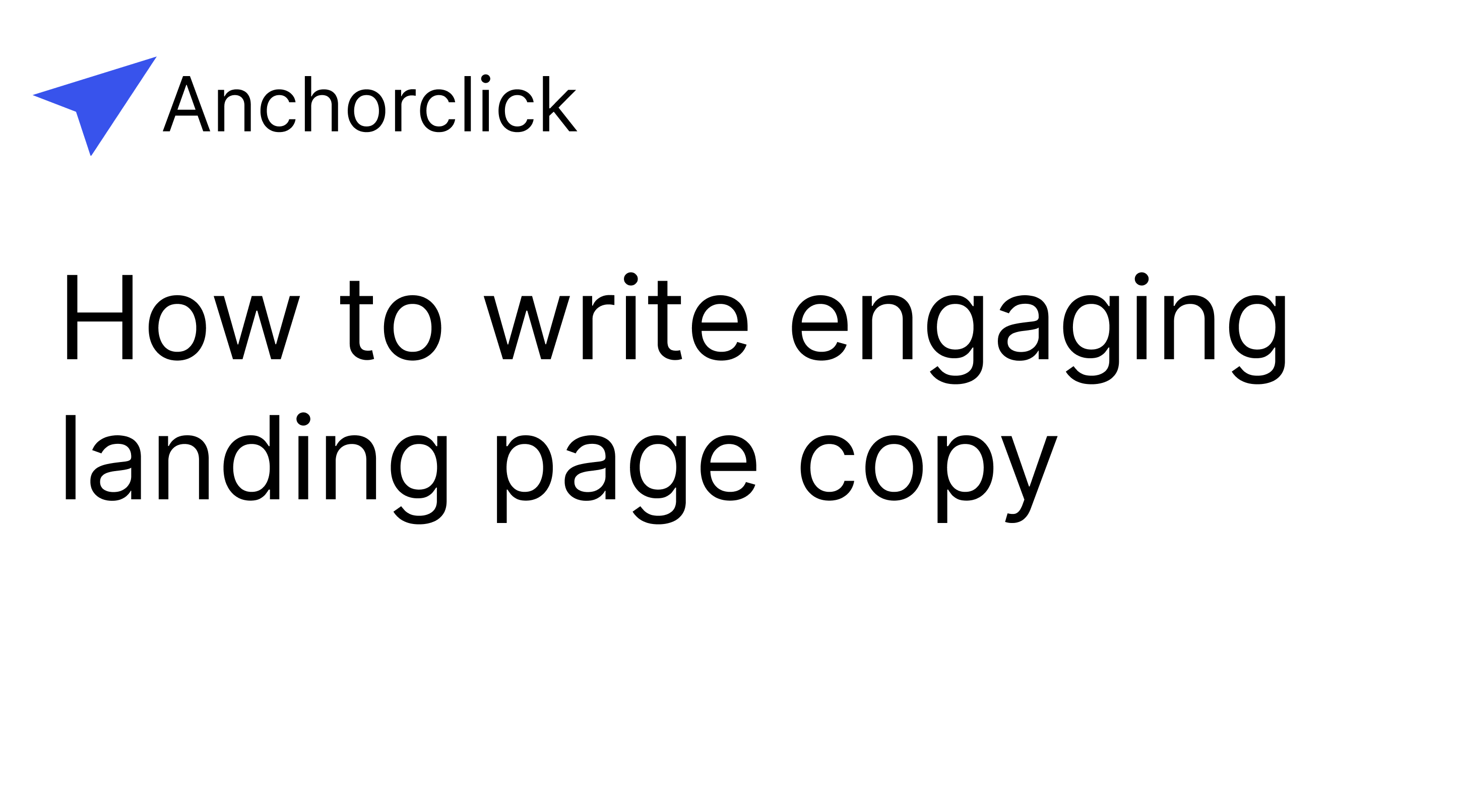 How to write engaging landing page copy: A beginners guide
